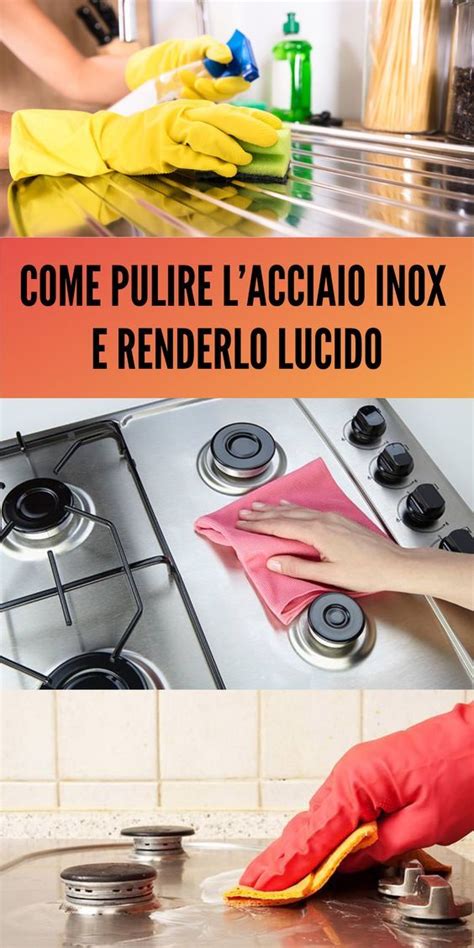 Infografica con i passaggi per pulire l'acciaio inox con bicarbonato e detersivo per piatti.
