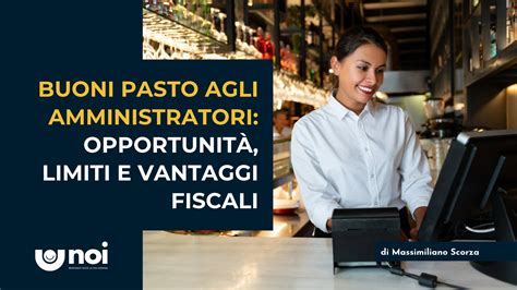 Infografica: Riepilogo dei vantaggi fiscali e dei limiti di utilizzo dei buoni pasto